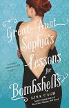 Great-Aunt Sophia's Lessons for Bombshells