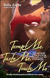Tempt Me, Taste Me, Touch Me
