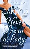 Never Lie to a Lady
