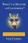 What's the Matter with California?: Cultural Rumbles from the Golden State and Why the Rest of Us Should Be Shaking