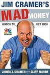 Jim Cramer's Mad Money: Watch TV, Get Rich