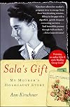 Sala's Gift: My Mother's Holocaust Story