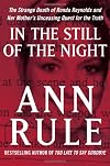 In the Still of the Night: The Strange Death of Ronda Reynolds and Her Mother's Unceasing Quest for the Truth