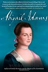 Abigail Adams: A Life