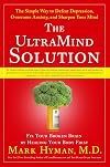 The UltraMind Solution: The Simple Way to Defeat Depression, Overcome Anxiety, and Sharpen Your Mind