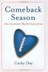 Comeback Season: How I Learned to Play the Game of Love