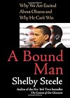 A Bound Man: Why We Are Excited About Obama and Why He Can't Win