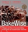 BakeWise: The Hows and Whys of Successful Baking with Over 200 Magnificent Recipes