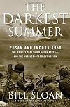 The Darkest Summer: Pusan and Inchon 1950: The Battles That Saved South Korea--and the Marines--from Extinction