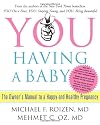 YOU: Having a Baby: The Owner's Manual to a Happy and Healthy Pregnancy