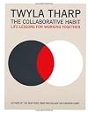 The Collaborative Habit: Life Lessons for Working Together