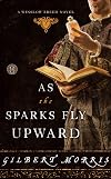 As the Sparks Fly Upward (A Winslow Breed Novel)