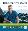 The Life You Want: Get Motivated, Lose Weight, and Be Happy