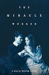 The Miracle Worker A Play In Three Acts