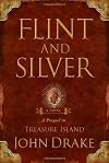 Flint and Silver: A Prequel to Treasure Island