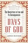 Days of God: The Revolution in Iran and Its Consequences