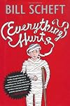 Everything Hurts: A Novel