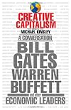 Creative Capitalism: A Conversation with Bill Gates, Warren Buffett, and Other Economic Leaders