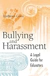 Bullying and Harassment: A Legal Guide for Educators