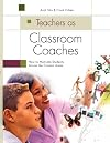 Teachers As Classroom Coaches: How to Motivate Students Across the Content Areas