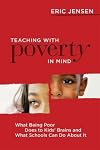 Teaching With Poverty in Mind: What Being Poor Does to Kids' Brains and What Schools Can Do About It