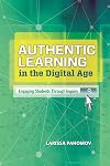 Authentic Learning in the Digital Age: Engaging Students Through Inquiry