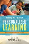 Tapping the Power of Personalized Learning: A Roadmap for School Leaders