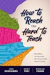 How to Reach the Hard to Teach: Excellent Instruction for Those Who Need It Most