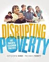 Disrupting Poverty: Five Powerful Classroom Practices