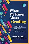 What We Know About Grading: What Works, What Doesn't, and What's Next