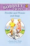 Freddie and Flossie and Snap: Ready-to-Read Pre-Level 1 (Bobbsey Twins)