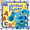 Alphabet Power (Blue's Clues (8x8 Paperback))