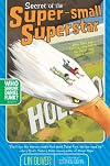 Secret of the Super-small Superstar (Who Shrunk Daniel Funk?)
