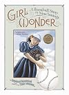 Girl Wonder: A Baseball Story in Nine Innings