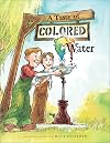 A Taste of Colored Water