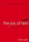 The Joy of Text: Mating, Dating, and Techno-Relating