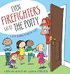 Even Firefighters Go to the Potty: A Potty Training Lift-the-Flap Story