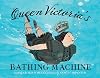 Queen Victoria's Bathing Machine