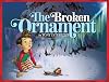 The Broken Ornament