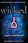 Wicked: Legacy & Spellbound