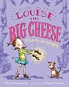 Louise the Big Cheese and the La-di-da Shoes
