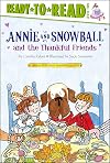 Annie and Snowball and the Thankful Friends