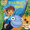 It's a Bug's World (Go, Diego, Go!)