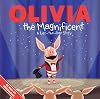 Olivia the Magnificent: A Lift-the-Flap Story