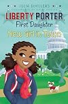 New Girl in Town (2) (Liberty Porter, First Daughter)