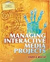 Managing Interactive Media Projects