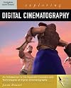 Exploring Digital Cinematography