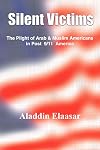 Silent Victims: The Plight of Arab & Muslim Americans in Post 9/11 America