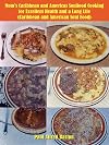 Mom's Caribbean and Americas Soulfood Cooking for Excellent Health and a Long Life (Caribbean and American Soul Food)