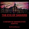 The Eye of Danvers: A History of Danvers State Hospital